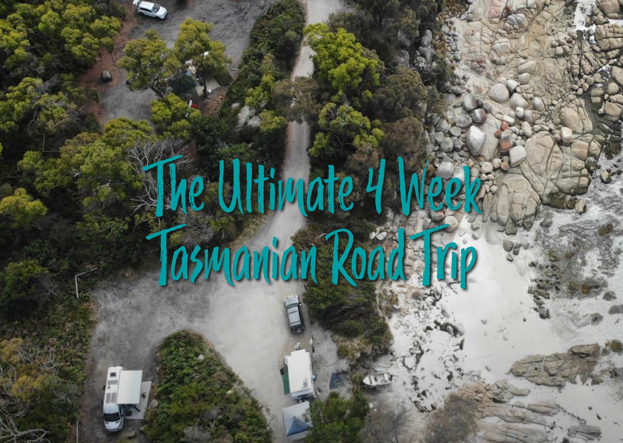 Wanderer Magazine - The Ultimate 4 Week Tasmanian Road Trip